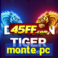 monte pc
